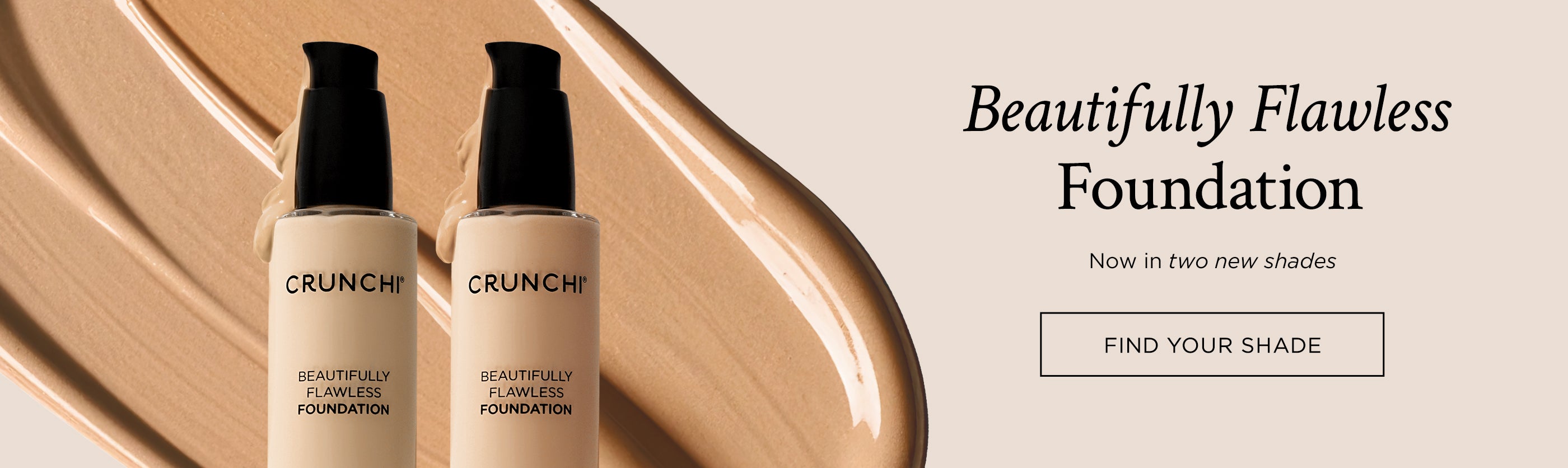 Two bottles of Crunchi Beautifully Flawless Foundation on a beige background with text about new shades. 2 new shades.