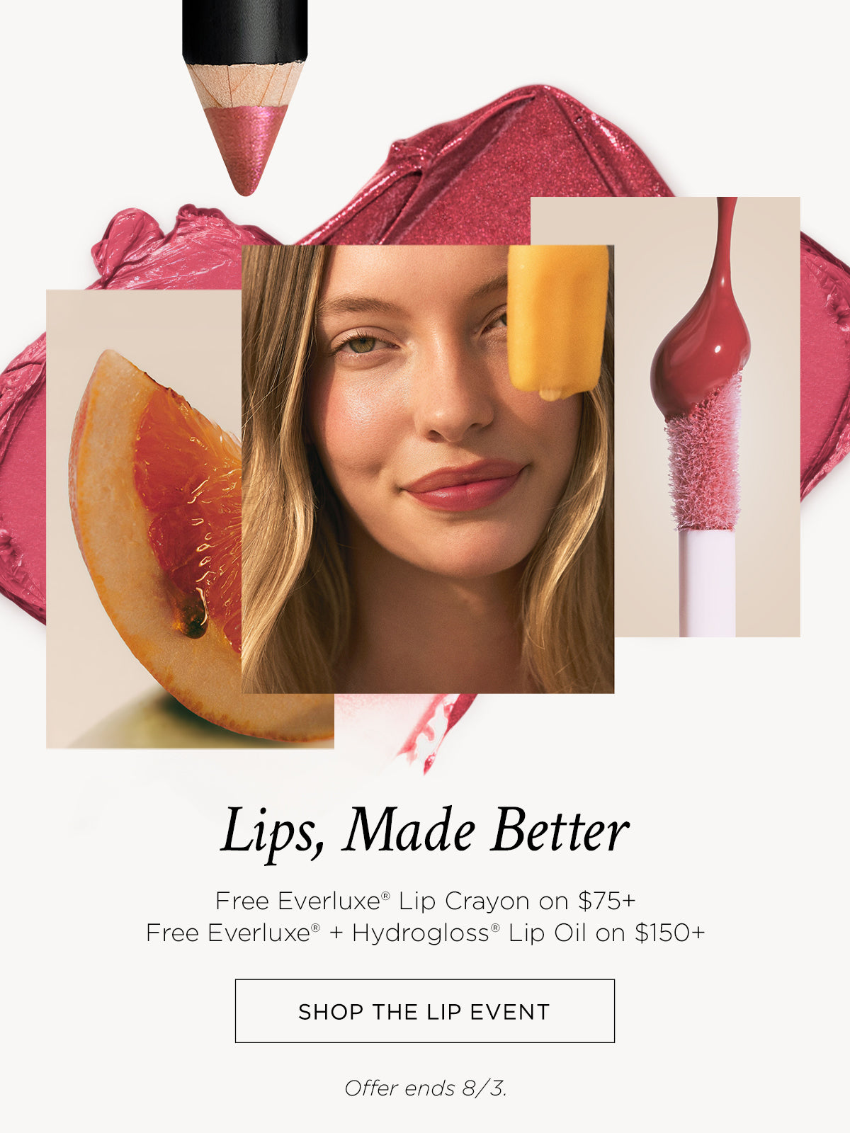 Promotional graphic for Everluxe lip products with a model's face, a peach slice, a lip crayon tip, a lip gloss applicator, and pink cream swatches on a light background. Text reads 'Lips, Made Better' and includes offer details. free on orders 75+, free gloss on orders 150+