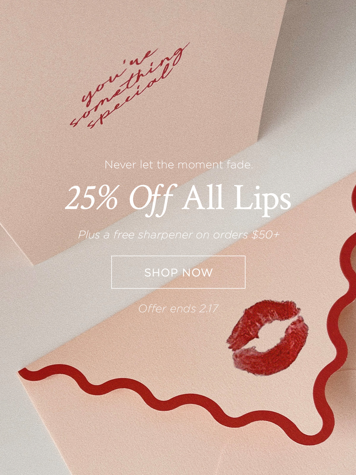 Never let the moment fade. 25% off all lips. plus a free sharpener on orders $50+. Shop now. offer ends 2.17